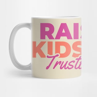 Raising Kids And Trusting God Mug